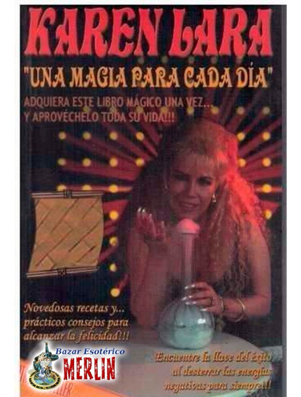 Karen Lara - Una Magia Para Cada Día - Recetas De Alta Magia | Envío gratis Karen Lara - Una Magia Para Cada Día - Recetas De Alta Magia | Envío gratis