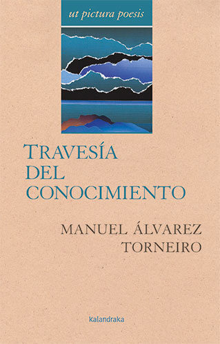 Travesia Del Conocimiento, De Alvarez Torneiro, Manuel. Editorial Kalandraka, Tapa Blanda En Español