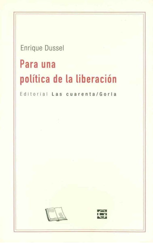 Para Una Politica De La Liberacion - Enrique Dussel - Cuaren