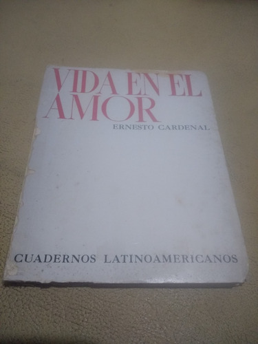 Vida En El Amor - Ernesto Cardenal 1977