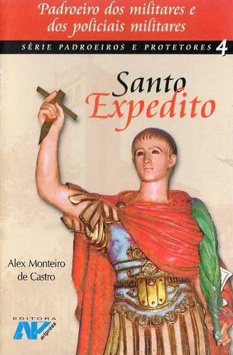Santo Expedito, De Alex Monteiro De Castro. Editorial Petrus/artpress Editora Em Português