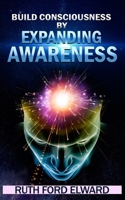 Libro Build Consciousness By Expanding Awareness - Ford E...