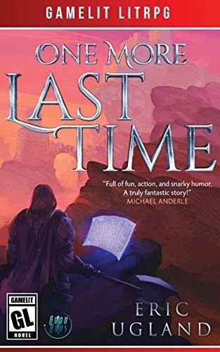 Book : One More Last Time A Litrpg/gamelit Adventure (good.