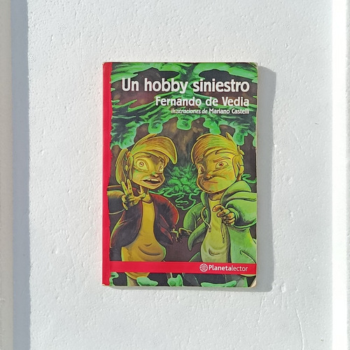 Un Hobby Siniestro - Fernando De Vedia - Planeta Lector (Usado)
