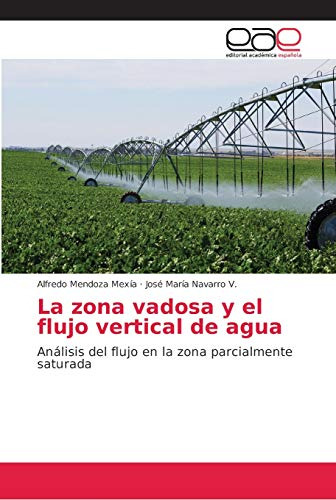 La Zona Vadosa Y El Flujo Vertical De Agua: Analisis Del Flu