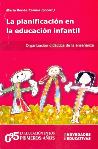 Planificación En La Educación Infantil, La - Candia, Callega