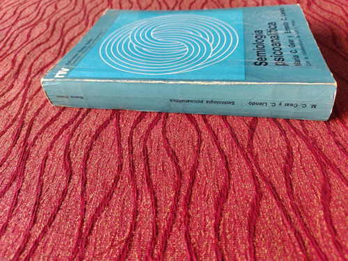 Semiología Psicoanalitica. María Gear Y Ernesto Liendo. (Usado)