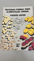 Comprar Livro Matérias -primas Para Alimentação Animal - Padrão Anfar - Desconhecido [1985]