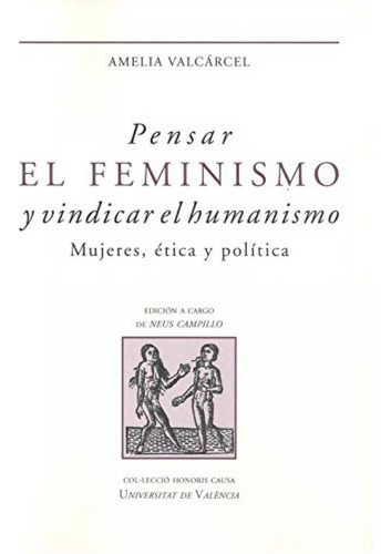 Libro: Pensar El Feminismo Y Vindicar El Humanismo. Vv.aa.. 