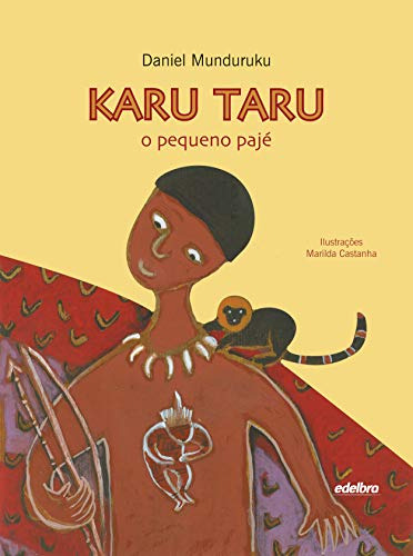 Libro Karu Taru O Pequeno Pajé De Daniel Munduruku Edelbra