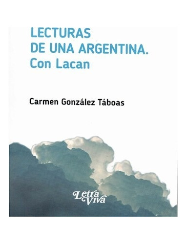 Libro Lecturas De Una Argentina Con Lacan De Carmen Gonzalez