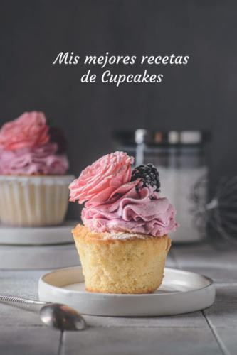 Libro: Mis Mejores Recetas De Cupcakes Cuaderno (120 Páginas