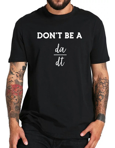 Camiseta Negra Unisex En Algodón Don't Be A... Matemáticas