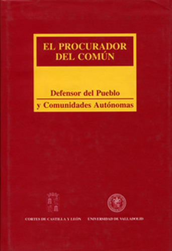 Procurador Del Comãân: Defensor Del Pueblo Y Comunidades Autonomas, El, De Biglino Campos, Paloma. Editorial Ediciones Universidad De Valladolid, Tapa Blanda En Español