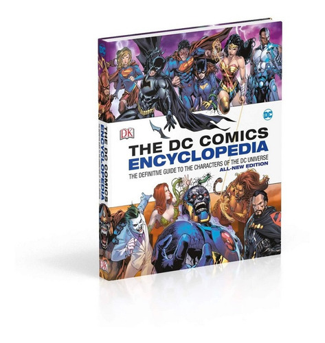 Dc Comics Encyclopedia All-new Edition: The Definitive Guide