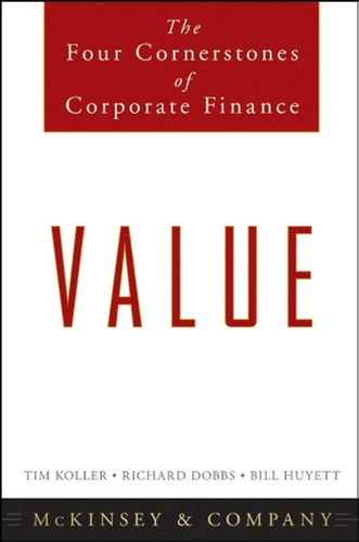 Libro: Value: The Four Cornerstones Of Corporate Finance