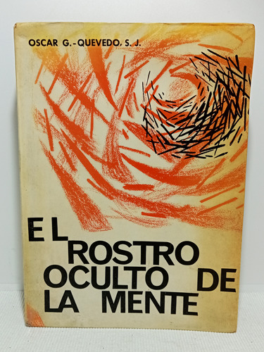 El Rostro Oculto De La Mente - Oscar G Quevedo - 1968 