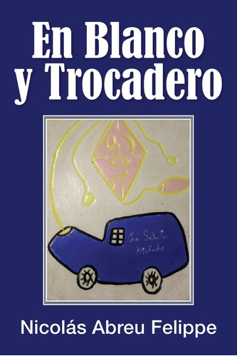 Libro: En Blanco Y Trocadero (spanish Edition)