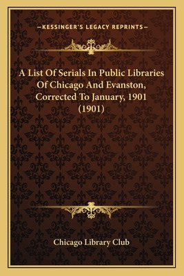 Libro A List Of Serials In Public Libraries Of Chicago An...