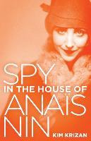 Libro Spy In The House Of Anais Nin - Kim Krizan