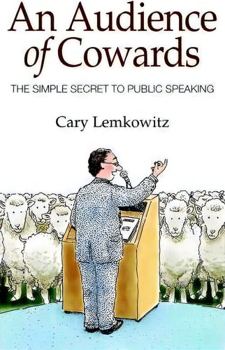 An Audience Of Cowards, De Cary Lemkowitz. Editorial Authorhouse, Tapa Blanda En Inglés