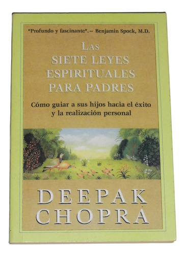 Las Siete Leyes Espirituales Para Padres / Deepak Chopra