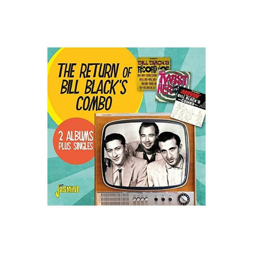 Black Bill Return Of Bill Black's Combo 2 Albums + Single Cd