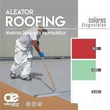 Aleator Roofing Manto líquido Impermeabilizante