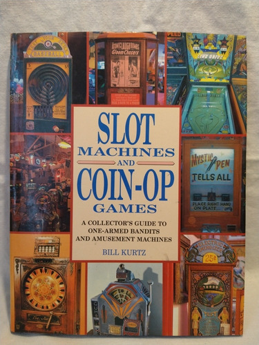 Slot Machines And Coin Op Bill Kurtz Chartwell B