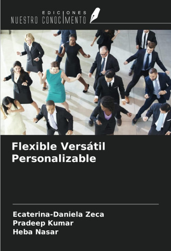 Libro: Flexible Versátil Personalizable (spanish Edition)