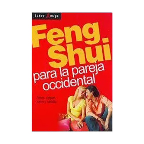 Feng Shui Para La Pareja Occidental. Amor, Hogar, Sexo - #c