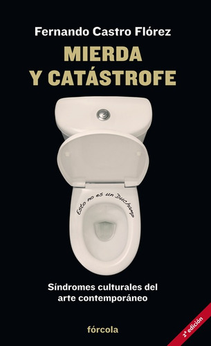 Libro Mierda Y Catástrofe - Castro Florez, Fernando
