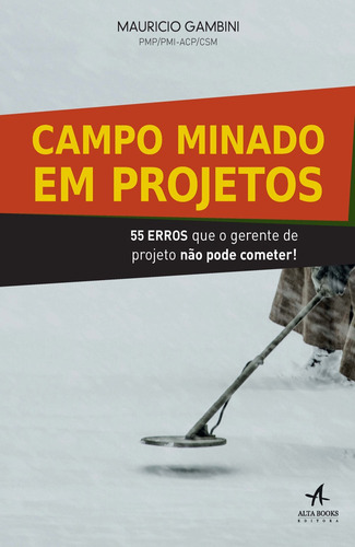 Campo minado em projetos, de Gambini, Mauricio. Starling Alta Editora E Consultoria  Eireli, capa mole em português, 2016