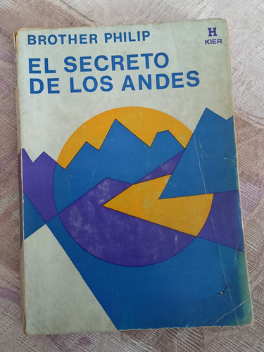 El Secreto De Los Andes Brother Philip