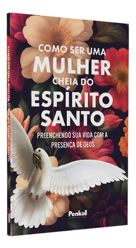 Kit 6 Livros - Como Ser Uma Mulher Segundo O Coração De Deus