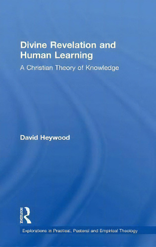 Divine Revelation And Human Learning, De David Heywood. Editorial Taylor Francis Ltd, Tapa Dura En Inglés