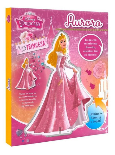 Libro Disney. Aurora Soy Una Princesa. Libro + Figura. Lexus