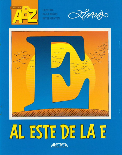 Al Este De La E - Ziraldo