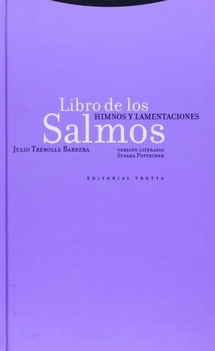Libro De Los Salmos I: Himnos Y Lamentaciones - Julio Trebol, De Julio Trebolle Barrera. Editorial Trotta En Español