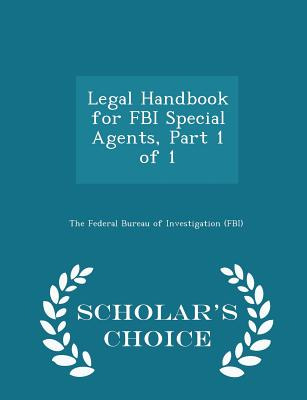 Libro Legal Handbook For Fbi Special Agents, Part 1 Of 1 ...