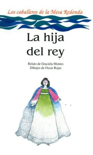 Hija Del Rey, La - Graciela Montes (version)