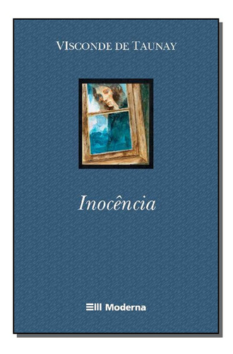 Livro Inocencia Ed2, De Taunay, Visconde De. Editora Moderna, Capa Mole, Edição 2 Em Português, 1899