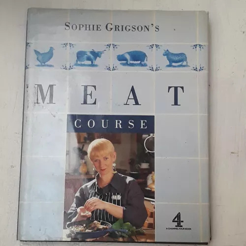 Meat Course Sophie Grigson's