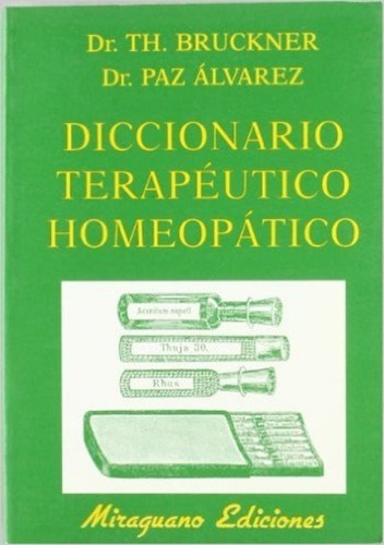 Diccionario Terapéutico Homeopático, Bruckner, Miraguano
