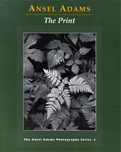New Photo Series 3: Print, De Ansel Adams. Editorial Little, Brown & Company, Tapa Blanda En Inglés
