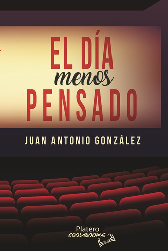 El Dãâa Menos Pensado, De González Ruiz-henestrosa, Juan Antonio. Platero Editorial, Tapa Blanda En Español