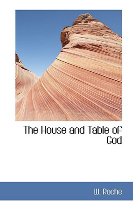 Libro The House And Table Of God - Roche, W.