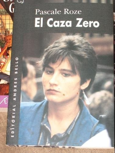 El Caza Zero, De Roze Pascale. Serie N/a, Vol. Volumen Unico. Editorial Andres Bello, Tapa Blanda, Edición 1 En Español, 1996
