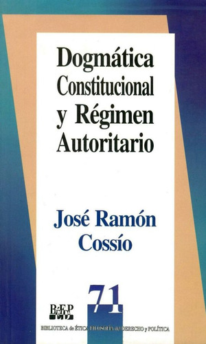 Libro: Dogmática Constitucional Y Régimen Autoritario