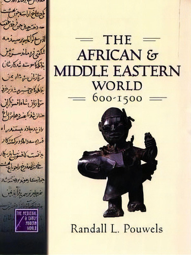 The African And Middle Eastern World, 600-1500, De Randall L Pouwels. Editorial Oxford University Press Inc, Tapa Dura En Inglés